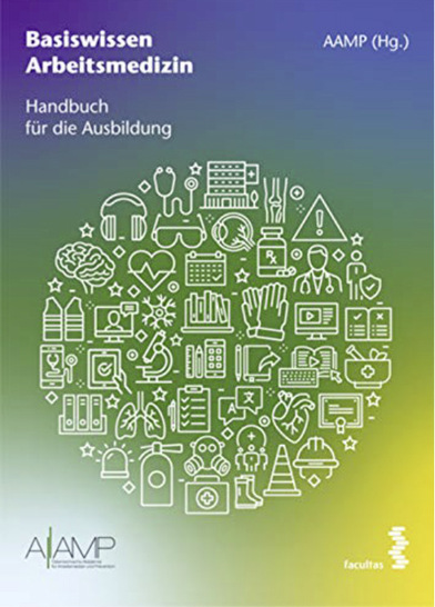 AAMP – Österreichische Akademie für Arbeitsmedizin und Prävention (Hrsg.)
 
 Basiswissen Arbeits­medizin
 
 Handbuch für die Ausbildung
 
 Facultas, Wien, 2021.
 
 ISBN: 978-3708920726
 
 Preis: 89,00 €